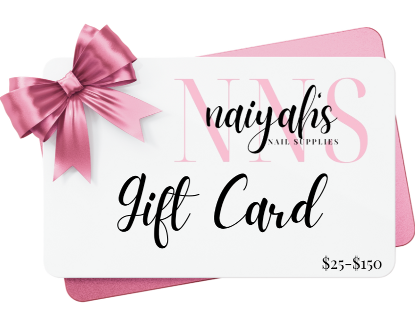 Naiyah's Nail Supplies Gift Card